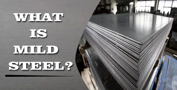 What is Mild Steel?